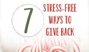 7 stress free ways to give back during the holiday season