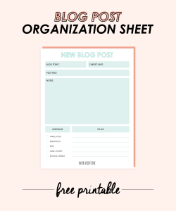 FREE PRINTABLE - Blog Post Organization Sheet & Checklist
