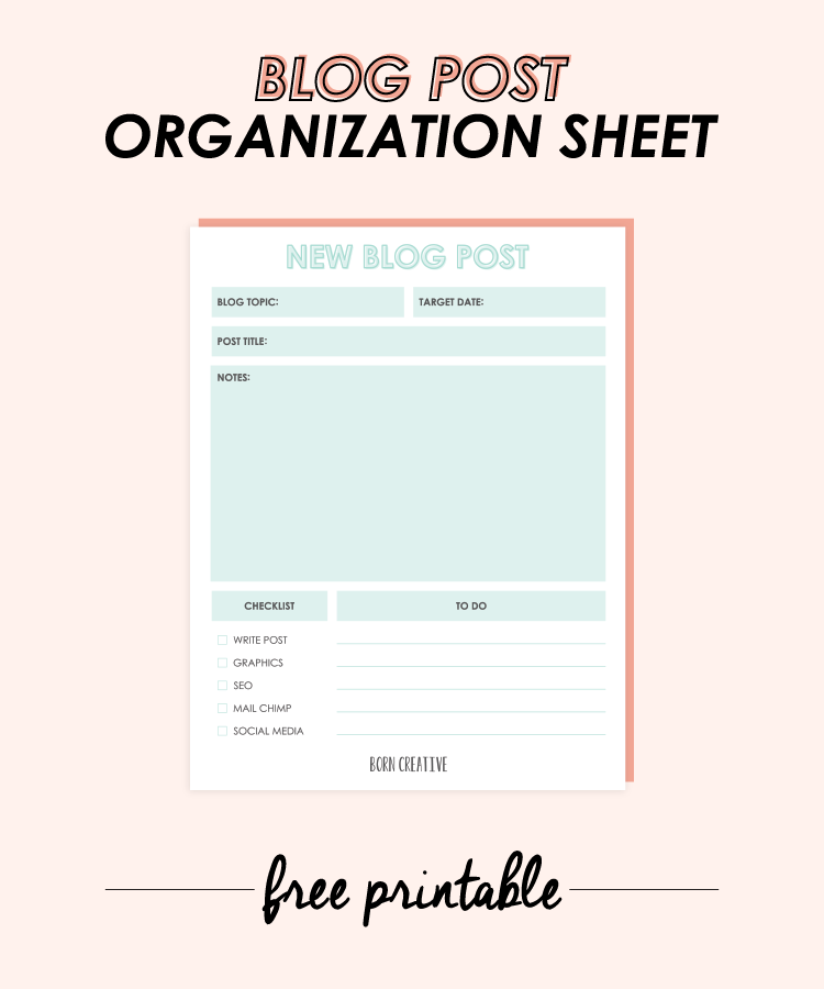 FREE PRINTABLE - Blog Post Organization Sheet & Checklist