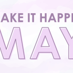 Make It Happen May