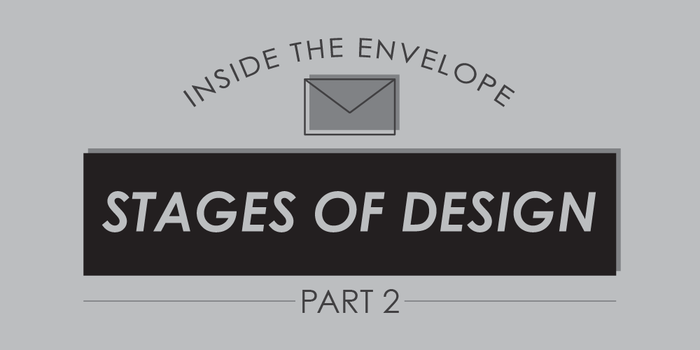 Inside the Envelope: Stages of Design | Part 2