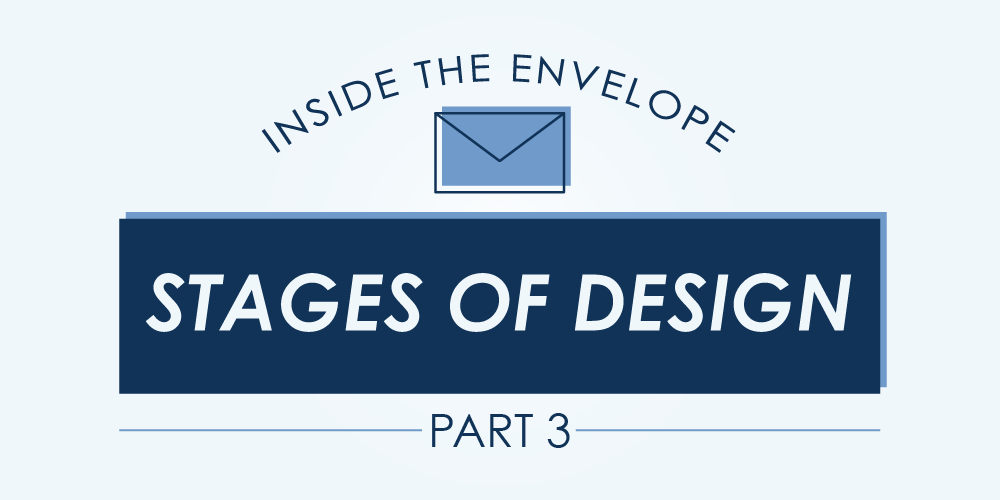 Inside the Envelope: Stages of Design | Part 3