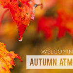 Welcoming the Autumn Atmosphere