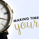 Making Time for Yourself
