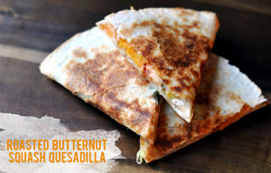 Roasted Butternut Squash Quesadilla