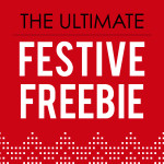 The Ultimate Festive Freebie