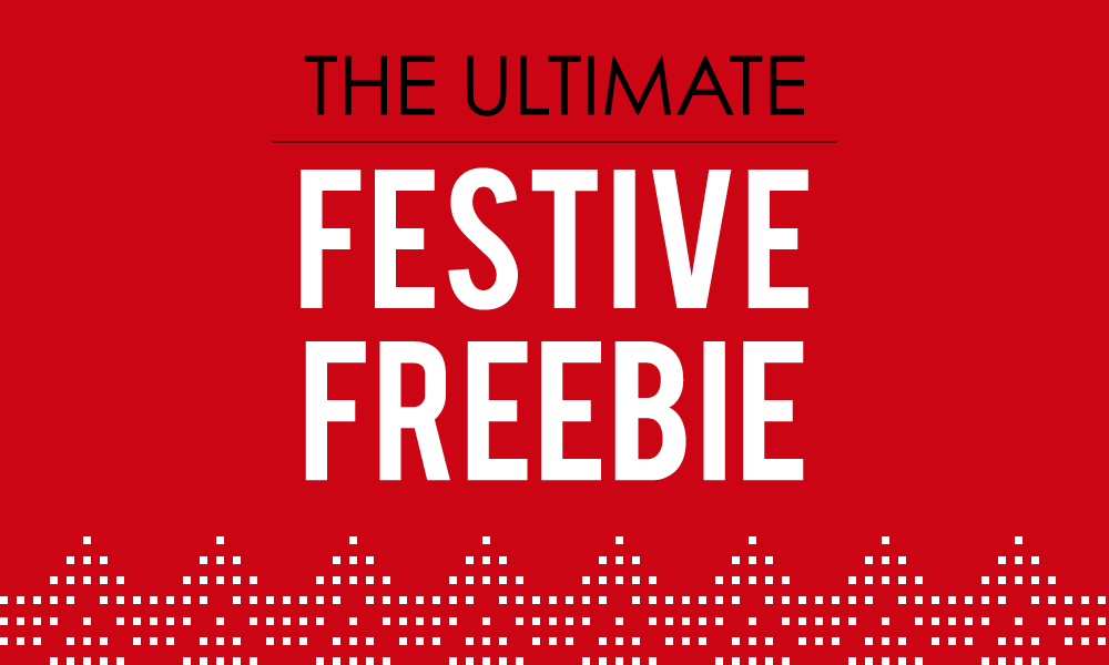 The Ultimate Festive Freebie